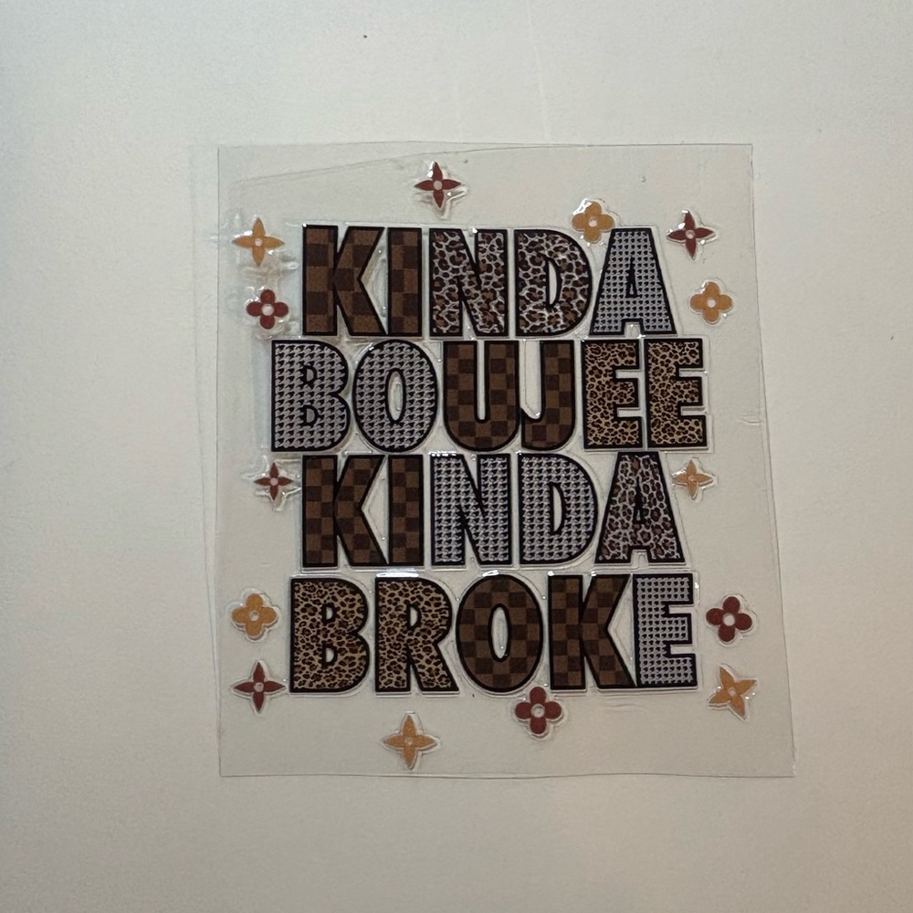 Kinda Boujee Kinda Broke Sticker